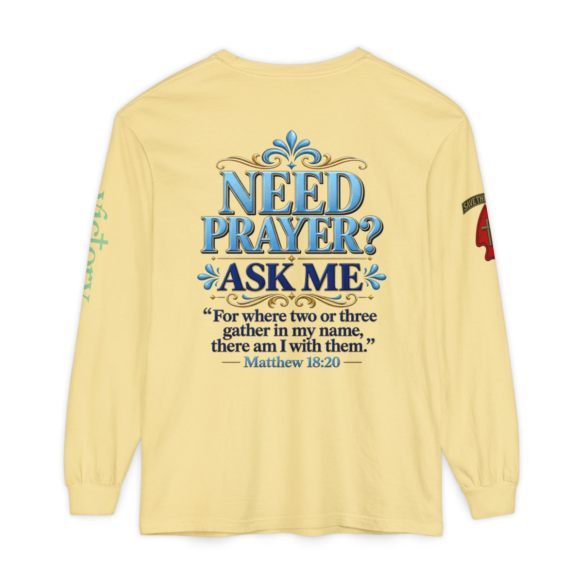 Need Prayer? Long Sleeve Tee — Start the Conversation