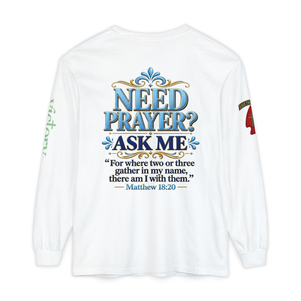 Need Prayer? Long Sleeve Tee — Start the Conversation