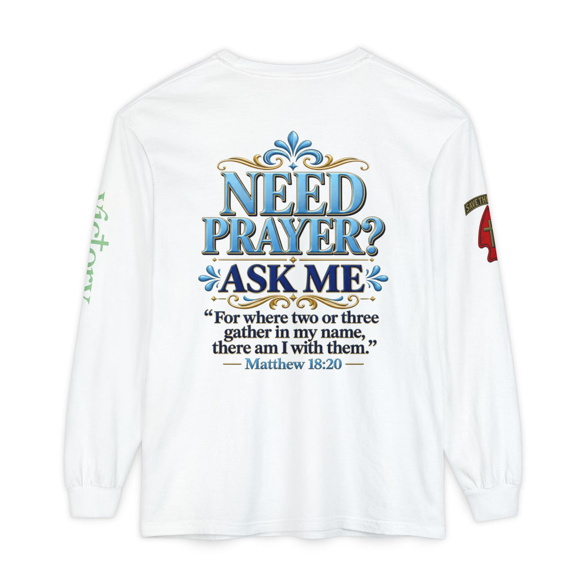 Need Prayer? Long Sleeve Tee — Start the Conversation