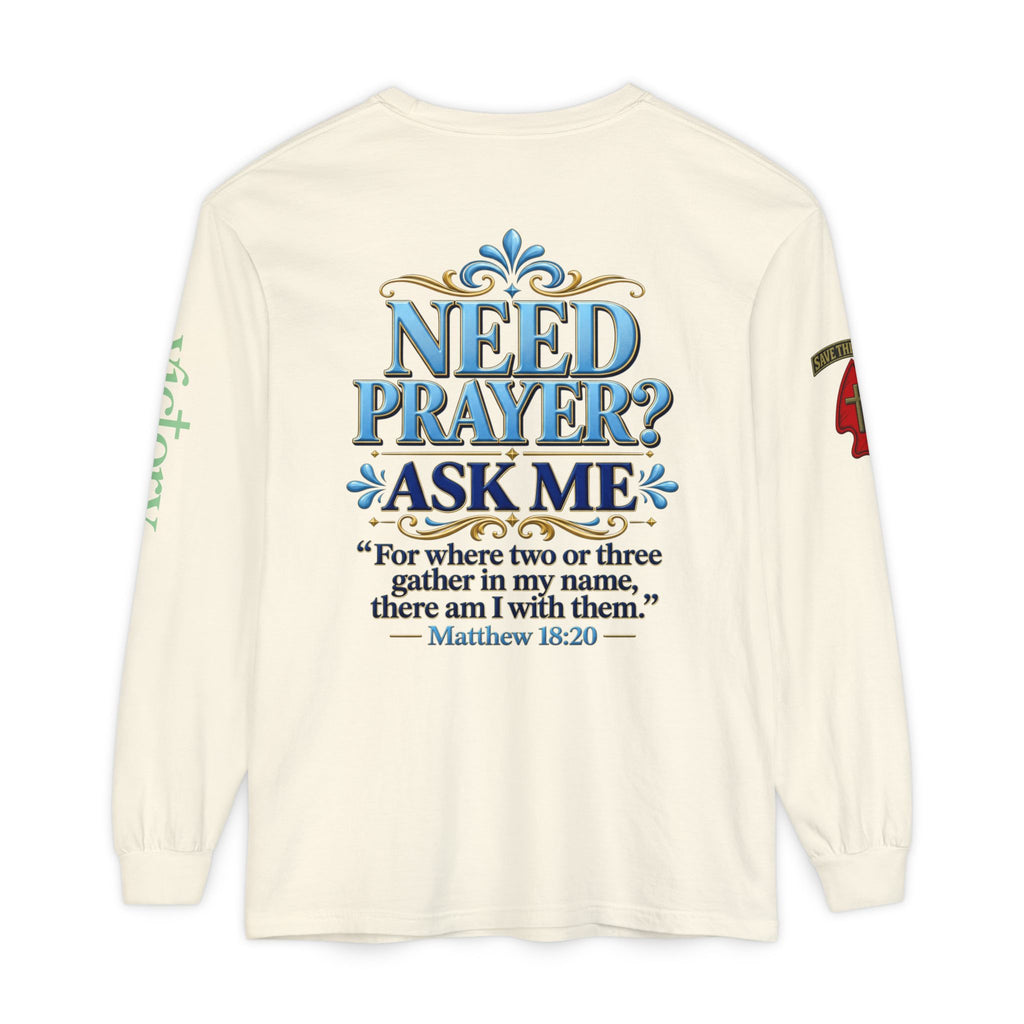 Need Prayer? Long Sleeve Tee — Start the Conversation
