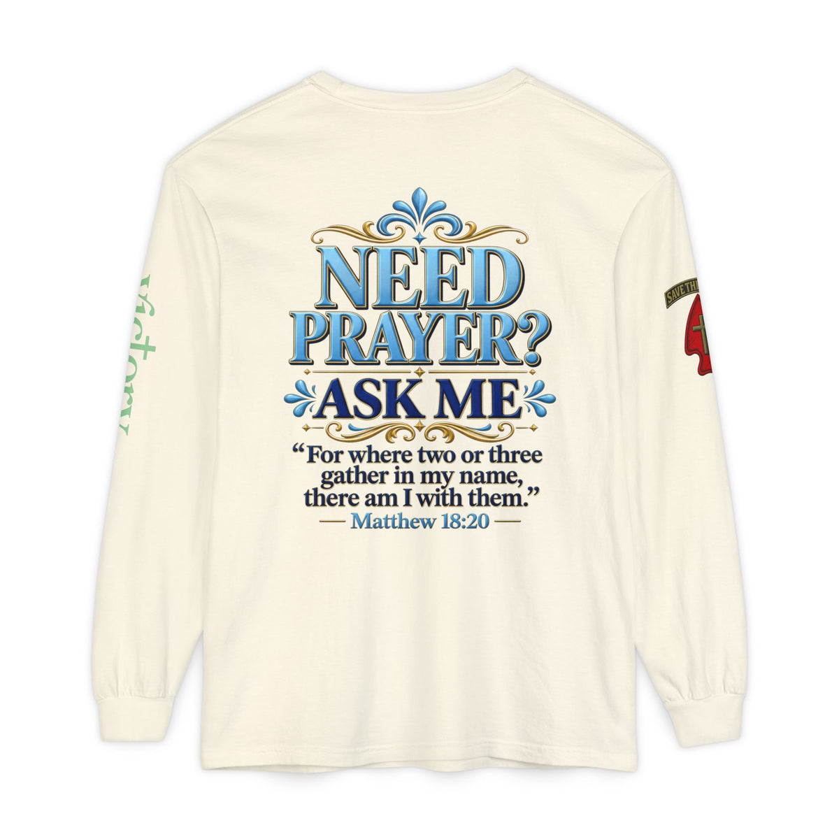 Need Prayer? Long Sleeve Tee — Start the Conversation