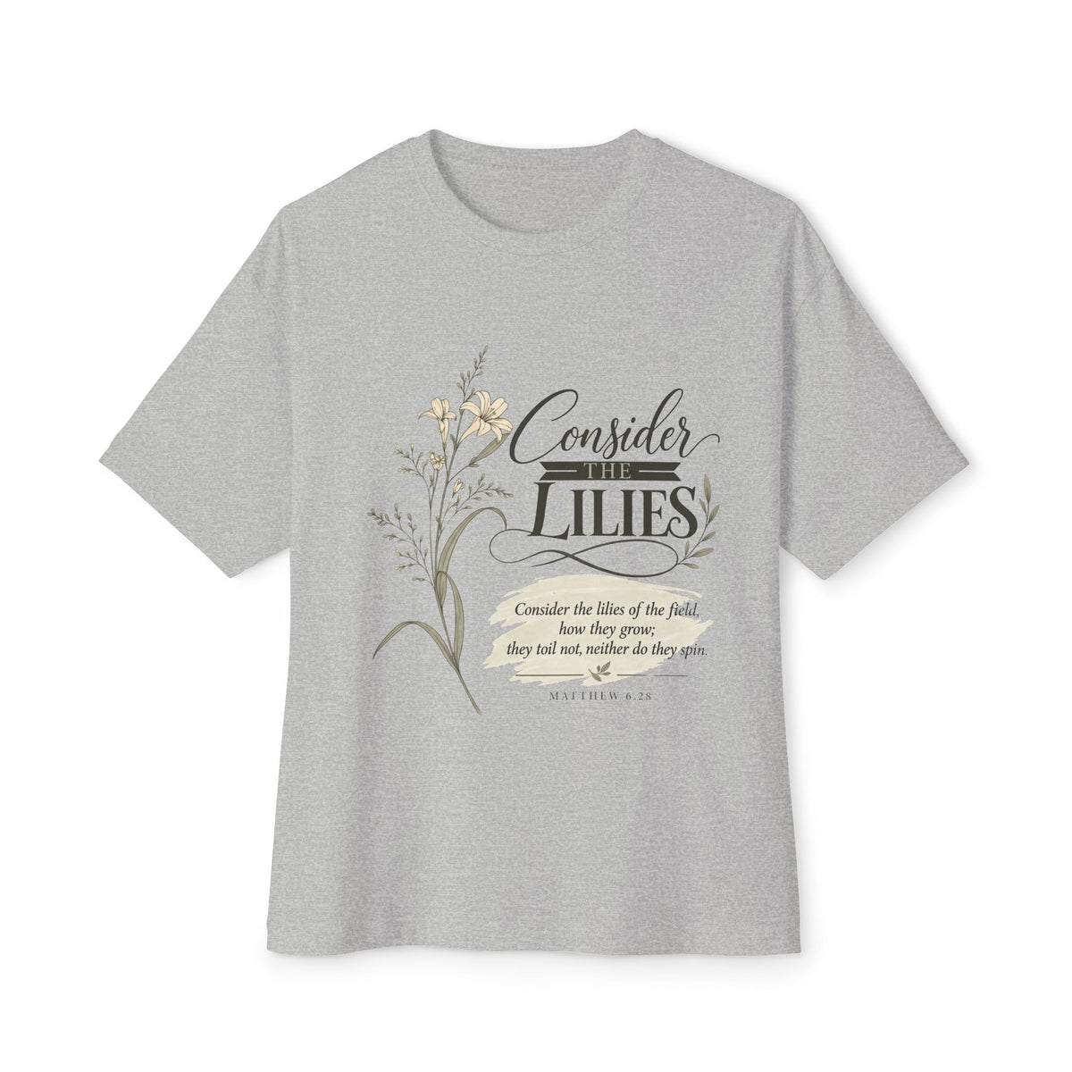 Consider Lilies Tee — Floral Faith Graphic T‑Shirt
